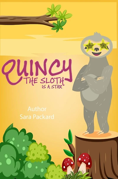 Quincy the Sloth Is a Star: Book 2