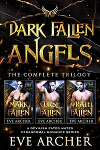 Dark Fallen Angels: The Complete Trilogy: A Devilish Fated Mates Paranormal Romance