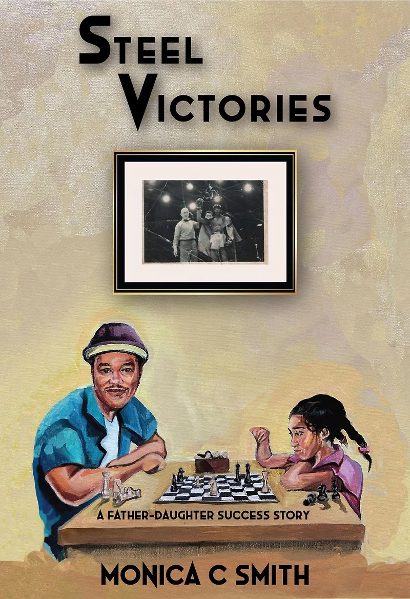 Steel Victories: A Father-Daughter Success Story (Abridged)