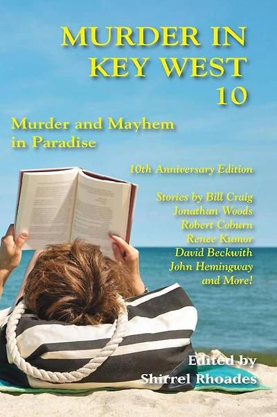 Murder In Key West 10Murder and Mayhem in Paradise: 10thh Anniversary Edition