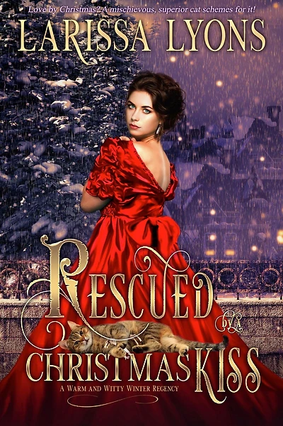 Rescued by A Christmas Kiss: Warm and Witty Winter Regency