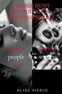 Jessie Hunt Psychological Suspense Bundle: The Perfect People (#27) and The Perfect Witness (#28)