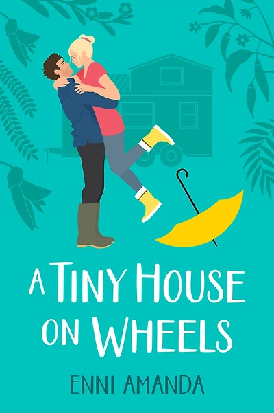 A Tiny House on Wheels: small town love story