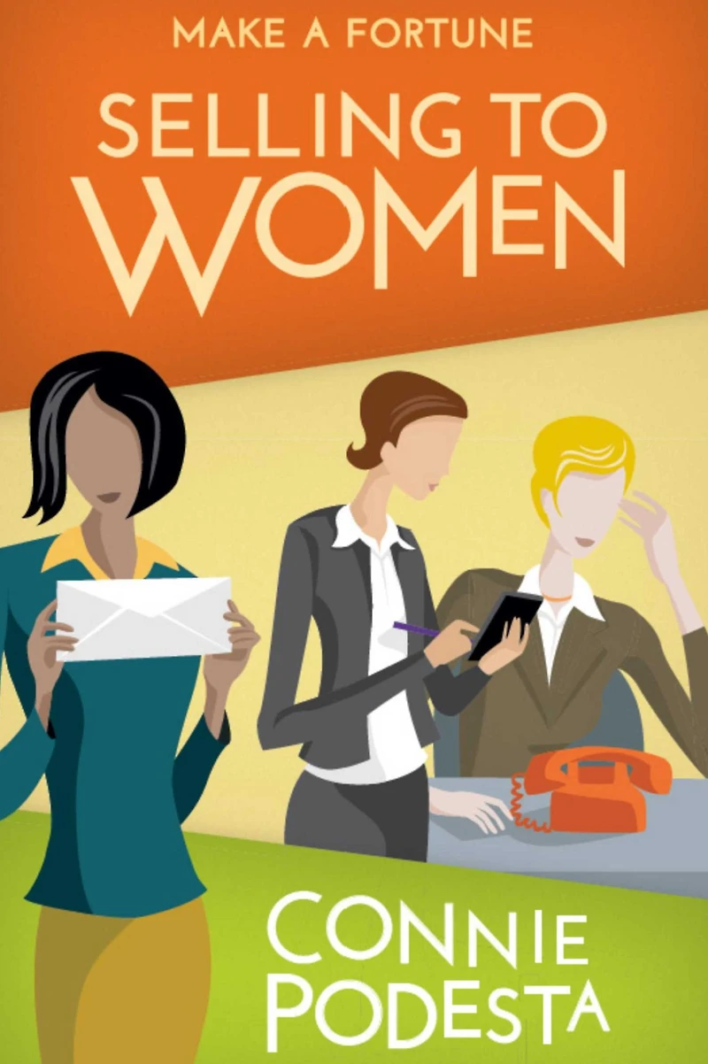 Make a Fortune Selling to Women: Selling to Men (2ND EDITION)