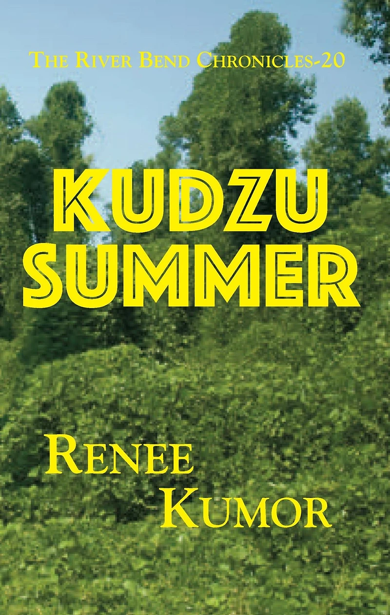 Kudzu Summer: A River Bend Chronicle Book, #20
