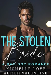 The Stolen Bride: A Bad Boy Romance