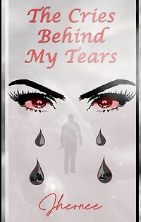 "The Cries Behind My Tears"