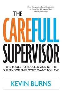 the CareFull Supervisor: Tools to Succeed and Be Supervisor Employees Want Have