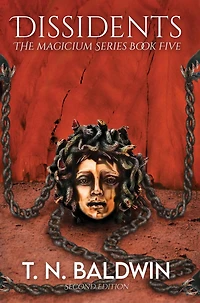 Dissidents: Book 5 of The Magicium Series