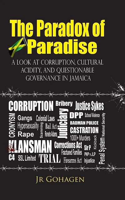 The Paradox of Paradise: A Look At Corruption, Cultural Acidity, And Questionable Governance In Jamaica