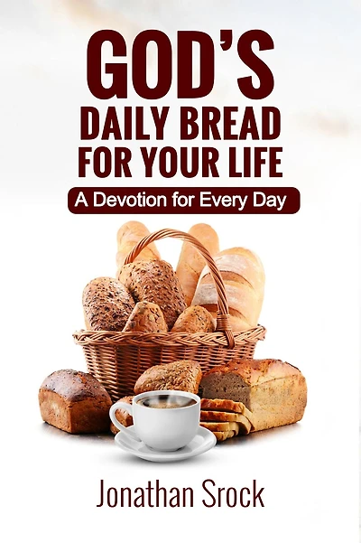 God's Daily Bread for Your Life: A Devotion Every Day