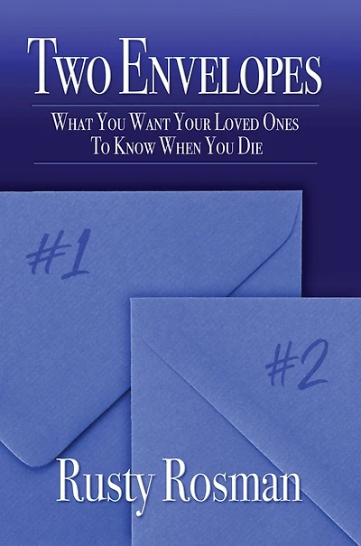 Two Envelopes: What You Want Your Loved Ones To Know When Die