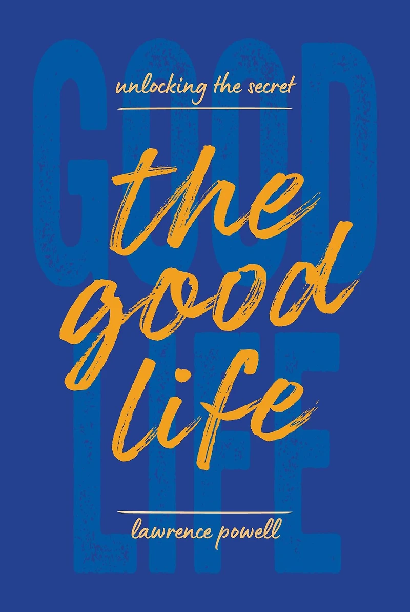 the Good Life: Unlocking Secret
