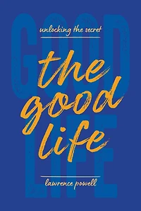 the Good Life: Unlocking Secret