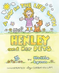 A DAY THE LIFE WITH HENLEY and Her PETS