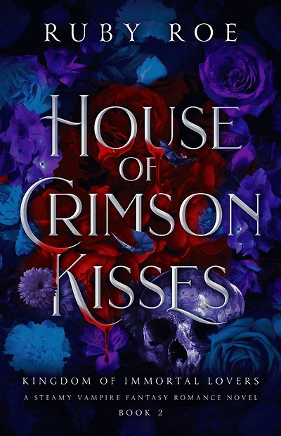 House of Crimson Kisses: A Steamy Vampire Fantasy Romance