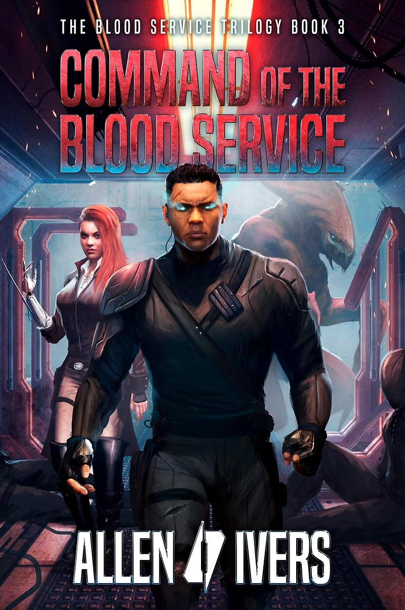 Command of the Blood Service: A Sci-Fi Action Adventure