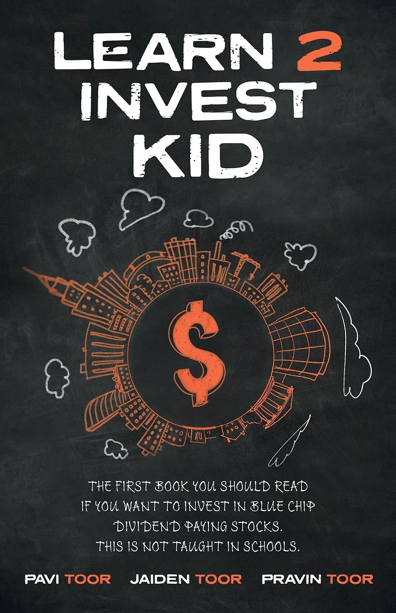 Learn 2 invest Kid: The first book you should read if want to blue chip dividend paying stocks. This is not taught schools.