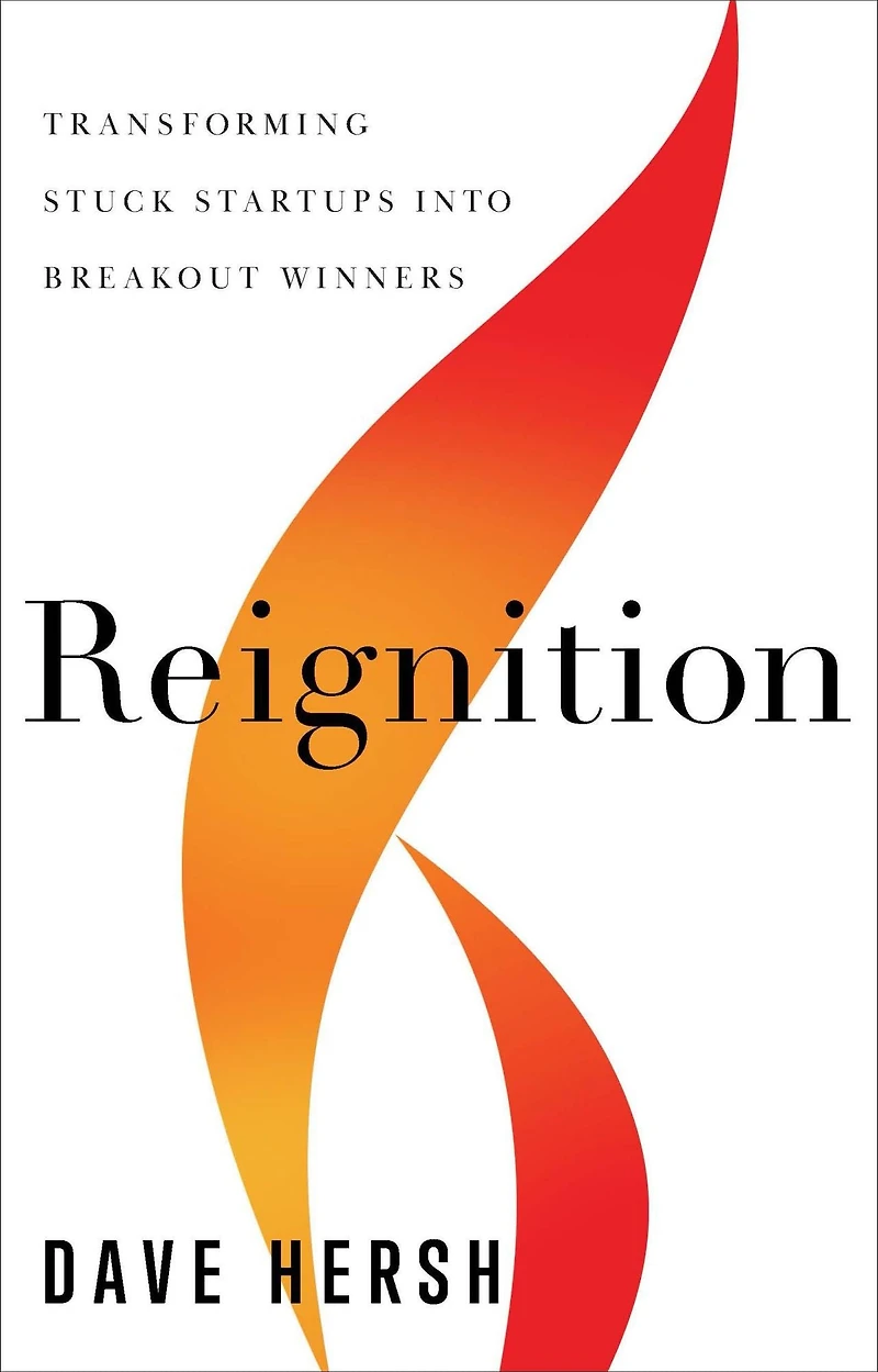 Reignition: Transforming Stuck Startups into Breakout Winners