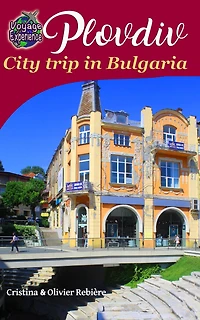 Plovdiv: City trip Bulgaria