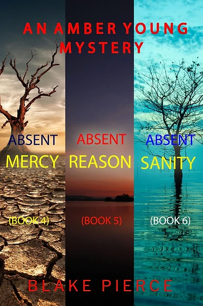 An Amber Young FBI Suspense Thriller Bundle: Absent Mercy (#4), Absent Reason (#5), and Absent Sanity (#6)