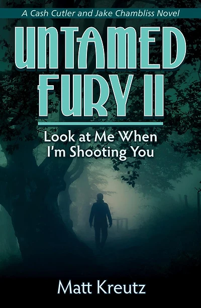 Untamed Fury II: Look at Me When I'm Shooting You