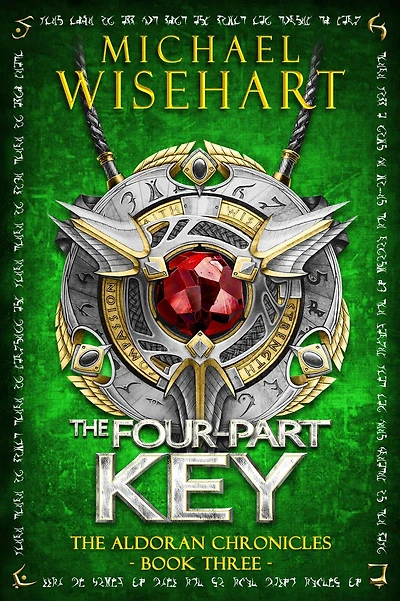 The Four-Part Key (The Aldoran Chronicles: Book 3): An Epic Fantasy Adventure