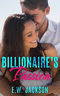 Billionaire's Passion: A New York City Romance Short Story