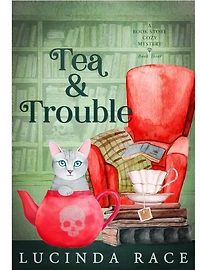 Tea & Trouble: A Paranormal Witch Cozy Mystery