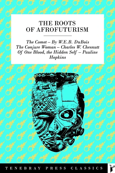 The Roots of Afrofuturism: Forward Looking SciFi from African American Authors