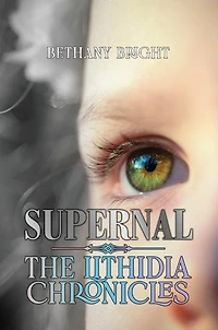 Supernal: Book I, The Lithidia Chronicles