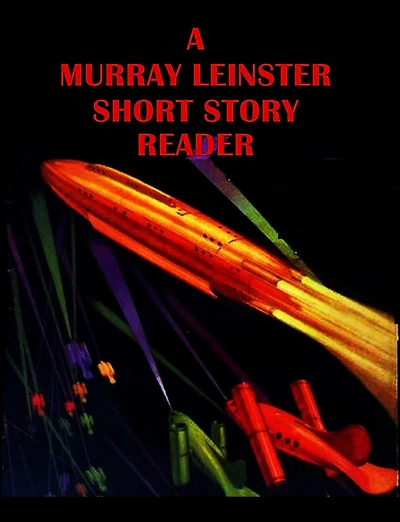 A Murray Leinster Short Story Reader
