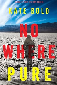 Nowhere Pure (A Harley Cole FBI Suspense Thriller-Book 8)