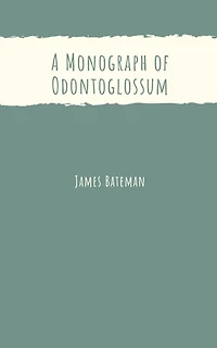 A Monograph of Odontoglossum