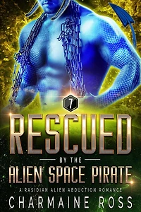 Rescued by the Alien Space Pirate: A Rasidian Alien Warrior SciFi Romance