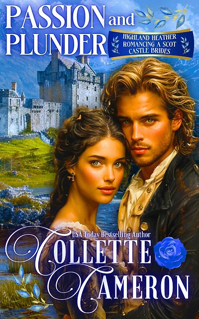 Passion and Plunder: A Passionate Enemies to Lovers Second Chance Scottish Highlander Mystery Romance