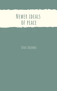 Newer Ideals of Peace (Cram Edition)