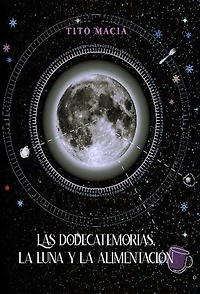 Las Dodecatemorias, La Luna y Alimentación