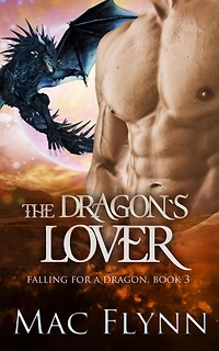 The Dragon's Lover: a Dragon Shifter Romance (Falling For Book 3)