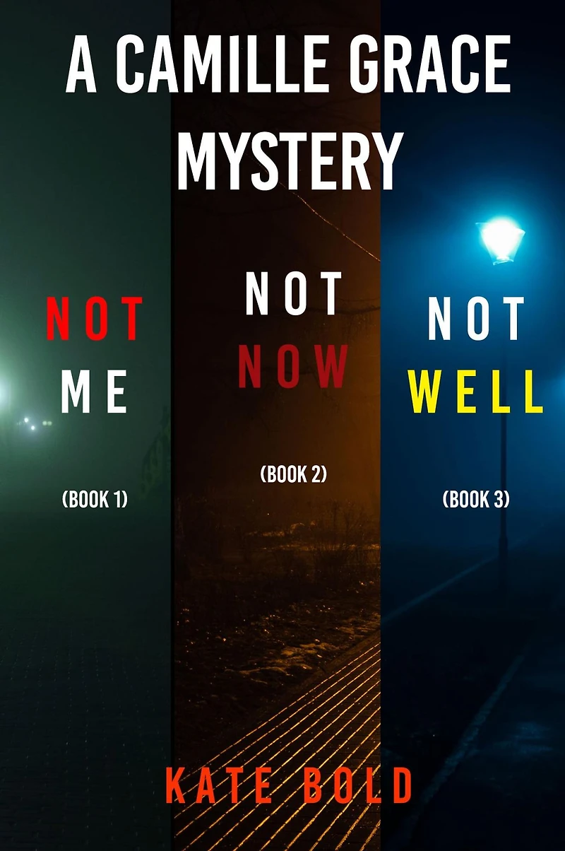 Camille Grace FBI Suspense Thriller Bundle: Not Me (#1), Now (#2), and Well (#3)