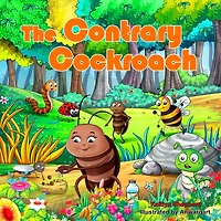 The Contrary Cockroach: A Children's Picture Book about Self-Regulation