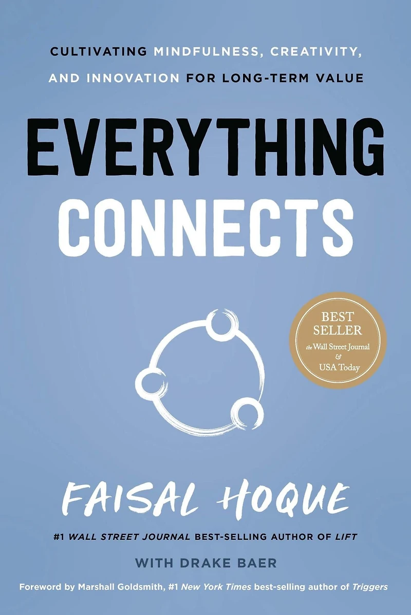 Everything Connects: Cultivating Mindfulness, Creativity, and Innovation for Long-Term Value (Second Edition)