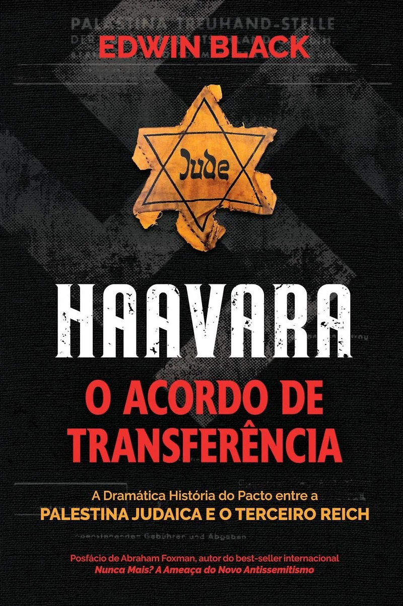 Haavara: o Acordo de Transferência: a Dramatica Historia do Pacto Entre Palestina Judaica e Terceiro Reich