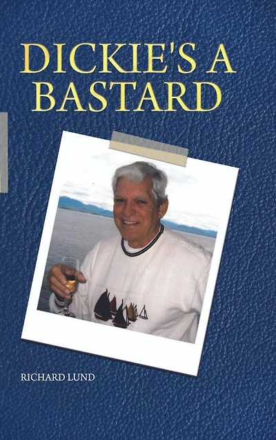 Dickie's a Bastard