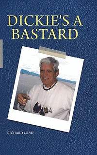 Dickie's a Bastard