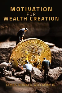 Motivation for Wealth Creation