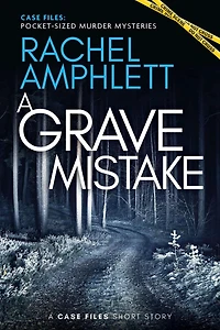 A Grave Mistake: Case Files Short Story
