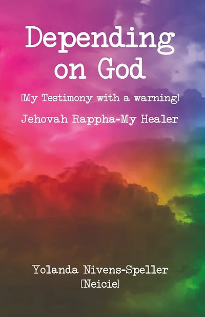 Depending on God: [My Testimony with a warning]
