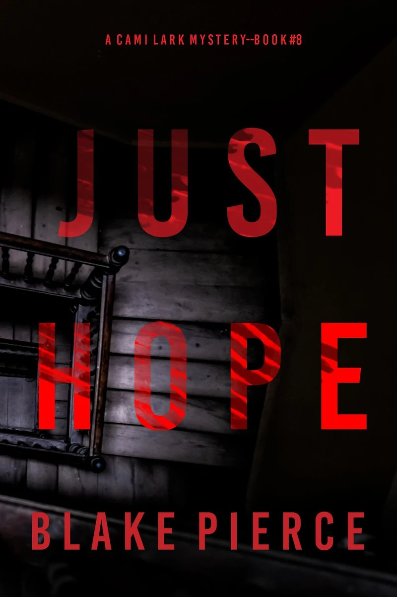 Just Hope (A Cami Lark FBI Suspense Thriller-Book 8)