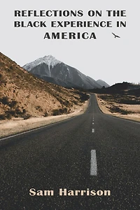 Reflections on the Black Experience America